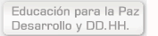 Educaci�n Para el Desarrollo, la Paz ...