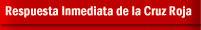 Respuesta Inmediata de la Cruz Roja