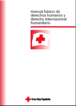Manual B�sico de Derechos Humanos y Derecho Internacional Humanitario