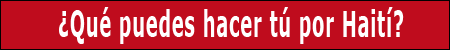 ¿Que puedes hacer t&uacute; por Hait&iacute;?