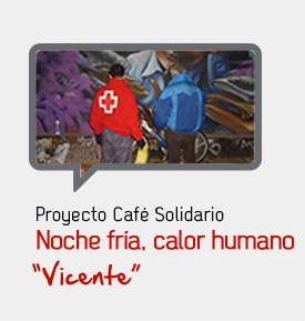 Proyecto café solidarios, Noche fría, calor humano